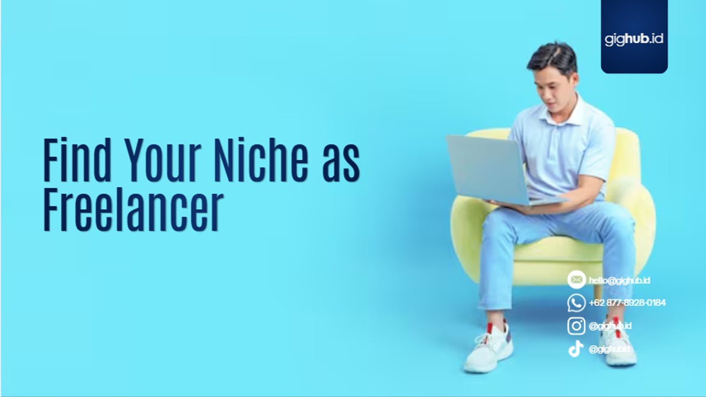 Freelancers: Cara Menemukan Niche Untuk Bertahan di Gig Economy