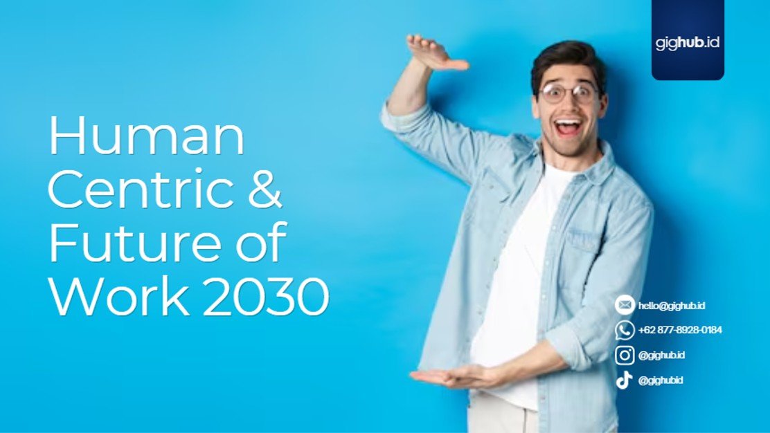 Future Work 2030 is Human-Centric Success