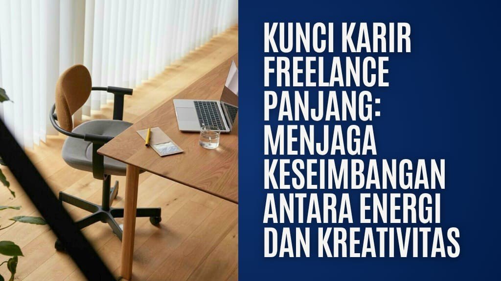 Freelancer Juga Perlu Work Life Balance