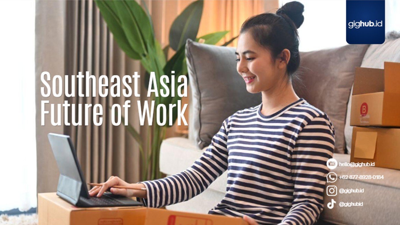 Future of Work: Masa Depan di Asia Tenggara