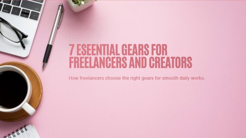7 Gear Penting untuk Freelancer dan Content Creator dan Cara Memilihnya dengan Tepat